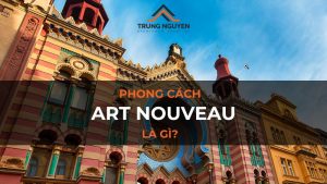 Art Nouveau là gì? Tất tần tật về phong cách Art Nouveau