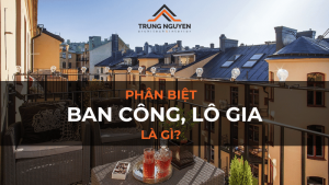 Ban công và lô gia là gì? Có gì khác nhau