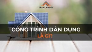 Công trình dân dụng là gì? Phân cấp công trình dân dụng hiện nay