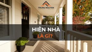Hiên nhà là gì? Các mẫu hiên nhà đẹp, ấn tượng nhất