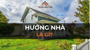 Hướng nhà là gì? Cách xác định hướng nhà theo tuổi hợp phong thủy