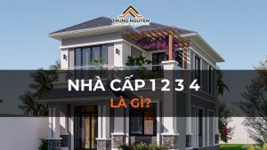 Nhà cấp 1, 2, 3, 4, 5 là gì? Quy định và cách phân biệt cụ thể