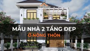 Tổng hợp các mẫu nhà 2 tầng đẹp ở nông thôn, đơn giản, tối ưu chi phí
