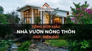 25+ mẫu nhà vườn đẹp ở nông thôn hiện đại, đáng tham khảo 2024