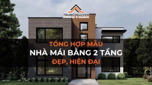 50+ mẫu nhà mái bằng 2 tầng cực đẹp và hợp xu hướng hiện nay