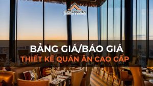 bảng giá/báo giá thiết kế quán ăn cao cấp