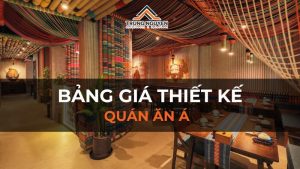 Chi Tiết Bảng Giá Thiết Kế Quán Ăn Á Mới Nhất