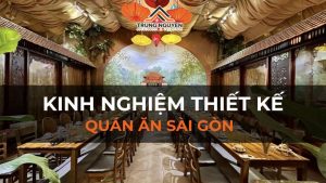 Bỏ túi bí kíp thiết kế quán ăn Sài Gòn hút khách 2024