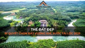 Thế đất đẹp: Bí quyết chọn đất vượng khí, rước tài lộc 2025