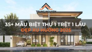35+ Mẫu biệt thự 1 trệt 1 lầu đẹp xu hướng 2025