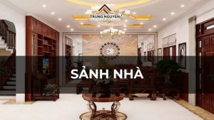 Sảnh nhà là gì? Công dụng và xu hướng thiết kế sảnh nhà đẹp
