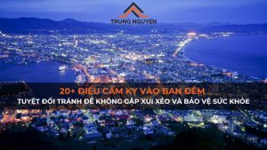 20 Điều Cấm Kỵ Vào Ban Đêm: Tuyệt Đối Tránh Để Không Gặp Xui Xẻo và Bảo Vệ Sức Khỏe