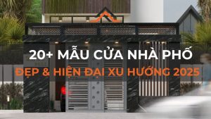 20+ Mẫu cửa nhà phố đẹp & hiện đại xu hướng 2025