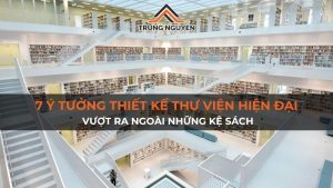 7 Ý tưởng thiết kế thư viện hiện đại vượt ra ngoài những kệ sách